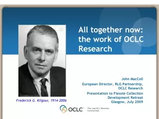 November 17, 2008 John MacColl European Director, RLG Partnership, OCLC Research