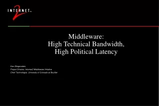 Middleware: High Technical Bandwidth,  High Political Latency