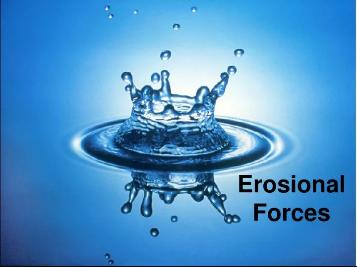erosional forces