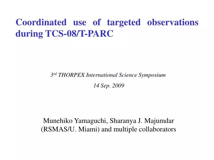 coordinated use of targeted observations during