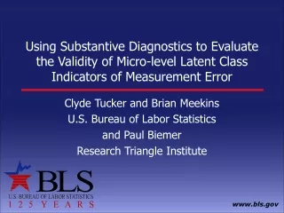 Clyde Tucker and Brian Meekins U.S. Bureau of Labor Statistics and Paul Biemer