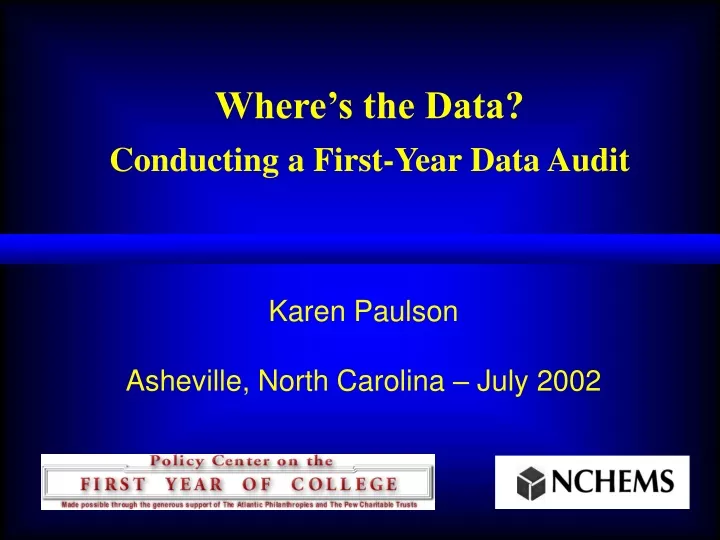 where s the data conducting a first year data audit