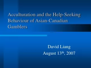 Acculturation and the Help-Seeking Behaviour of Asian-Canadian Gamblers