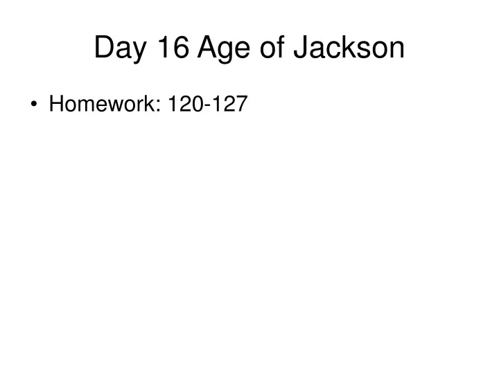 day 16 age of jackson