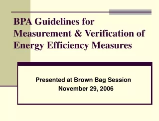 BPA Guidelines for Measurement &amp; Verification of Energy Efficiency Measures