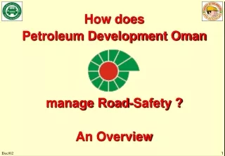 How does  Petroleum Development Oman manage Road-Safety ? An Overview