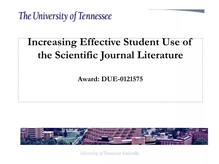increasing effective student use of the scientific journal literature award due 0121575