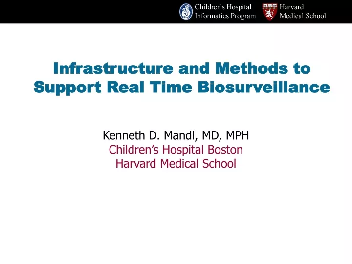 infrastructure and methods to support real time biosurveillance