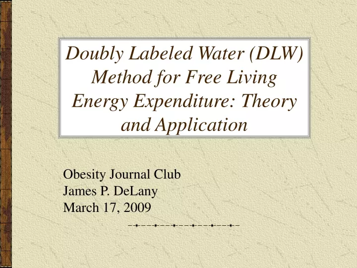 doubly labeled water dlw method for free living energy expenditure theory and application