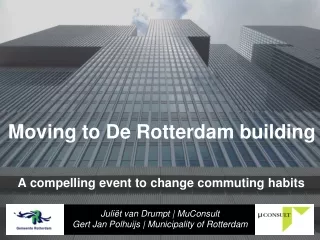 Moving to  De Rotterdam building