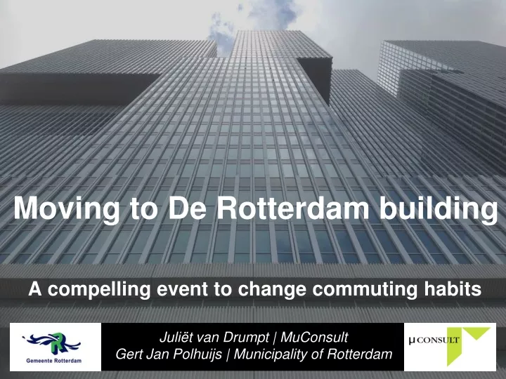 moving to de rotterdam building