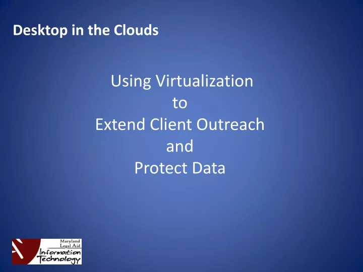 desktop in the clouds using virtualization