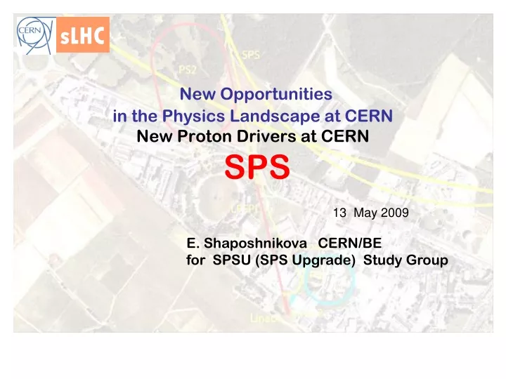 new opportunities in the physics landscape at cern new proton drivers at cern sps