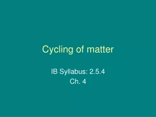 Cycling of matter