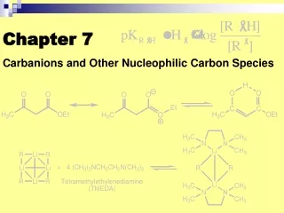 Chapter 7 Carbanions and Other Nucleophilic Carbon Species