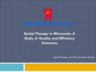 Dental Therapy in Minnesota: A Study of Quality and Efficiency Outcomes