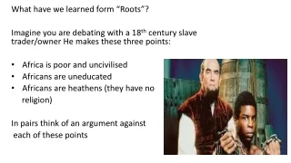 What have we learned form “Roots”?