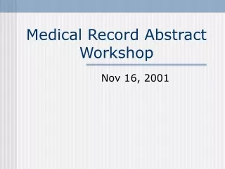 Medical Record Abstract Workshop