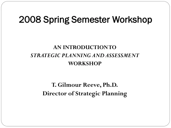 2008 spring semester workshop