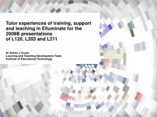 Tutor experiences of training, support and teaching in Elluminate for the 2009B presentations