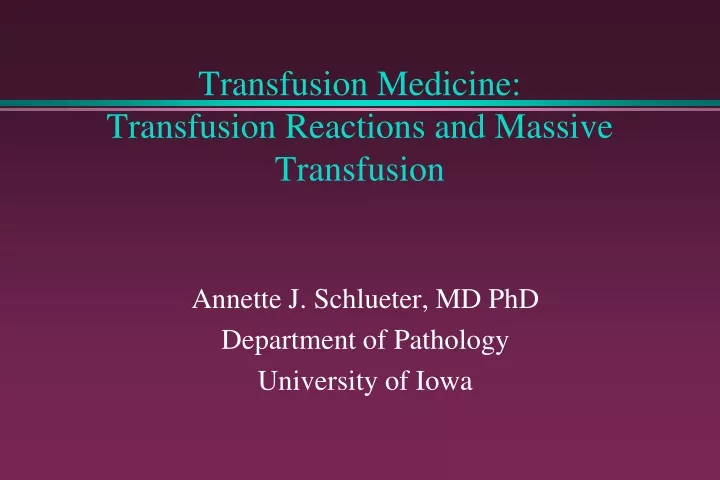 transfusion medicine transfusion reactions and massive transfusion