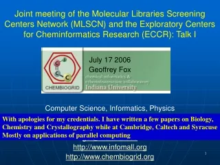 July 17 2006 Geoffrey Fox Computer Science, Informatics, Physics Pervasive Technology Laboratories