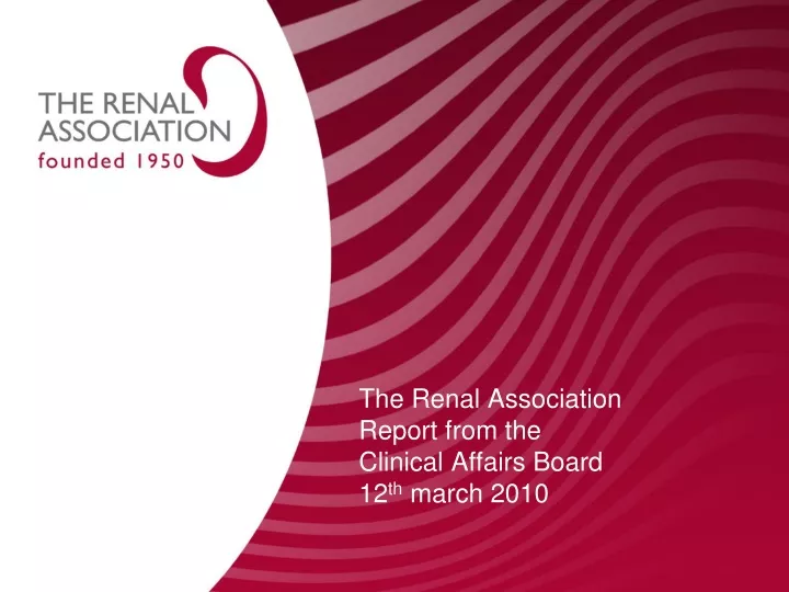 the renal association report from the clinical affairs board 12 th march 2010