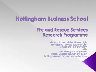 Nottingham Business School  Fire  and  Rescue Services  Research  Programme