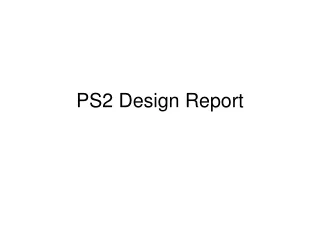 PS2 Design Report