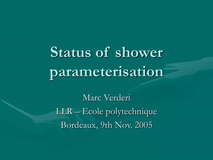 status of shower parameterisation