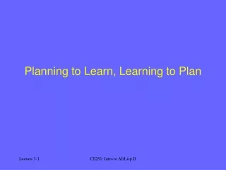 Planning to Learn, Learning to Plan