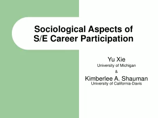 Sociological Aspects of  S/E Career Participation
