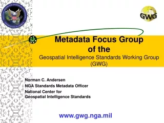 Metadata Focus Group of the  Geospatial Intelligence Standards Working Group (GWG)