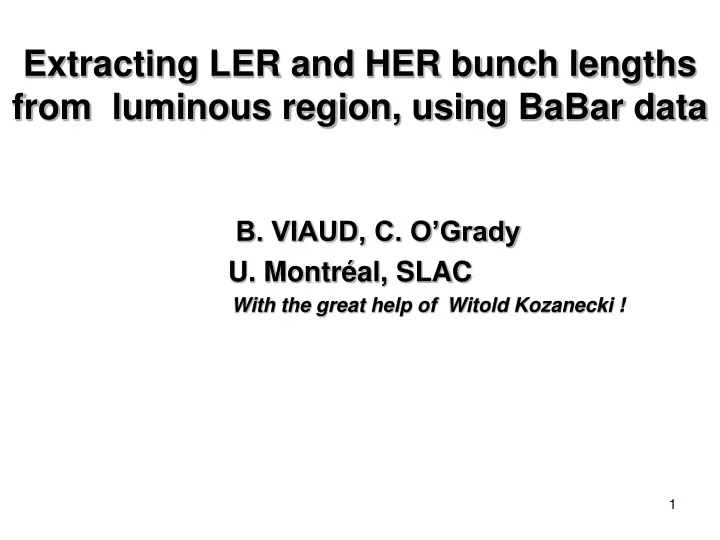 extracting ler and her bunch lengths from luminous region using babar data