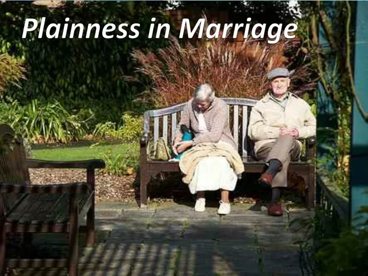 plainness in marriage