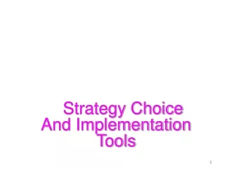 Strategy Choice And Implementation  Tools
