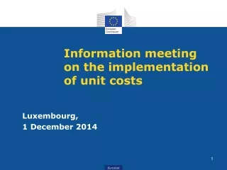 Information meeting on the implementation of unit costs