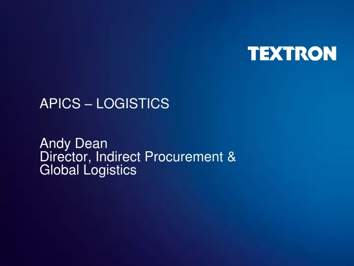 apics logistics andy dean director indirect procurement global logistics