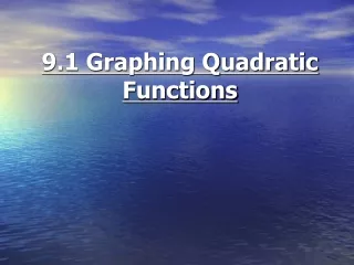 9.1 Graphing Quadratic Functions