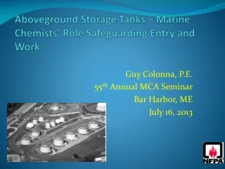 Aboveground Storage Tanks – Marine Chemists’ Role Safeguarding Entry and Work