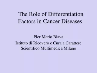 The Role of Differentiation Factors in Cancer Diseases