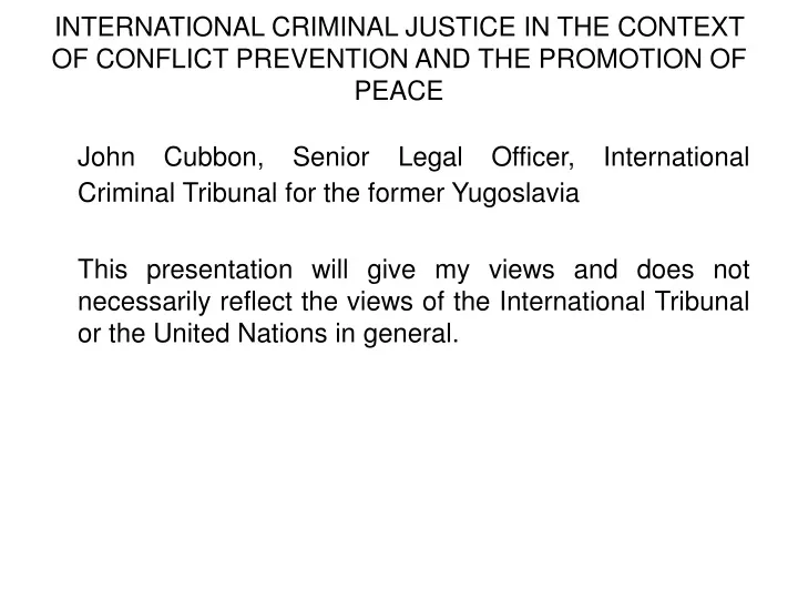 international criminal justice in the context of conflict prevention and the promotion of peace