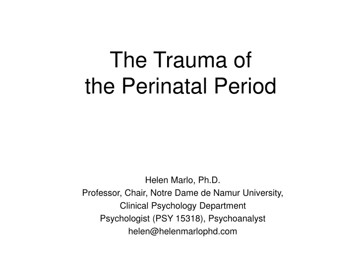 the trauma of the perinatal period