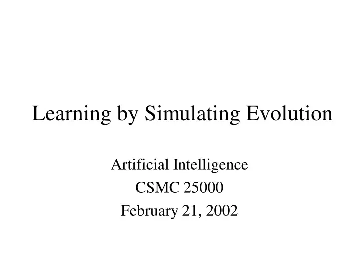 learning by simulating evolution