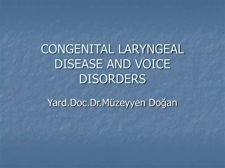 congenital laryngeal disease and voice disorders