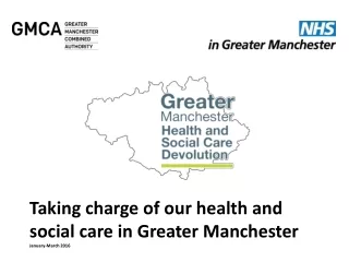 Taking charge of our health and social care in Greater Manchester January-March 2016