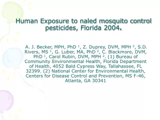 Human Exposure to naled mosquito control pesticides, Florida 2004 .