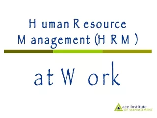 Human Resource Management (HRM) at Work