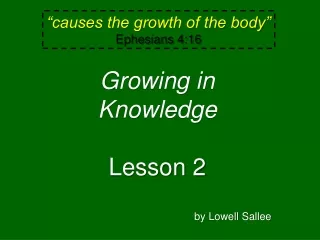 “causes the growth of the body” Ephesians 4:16