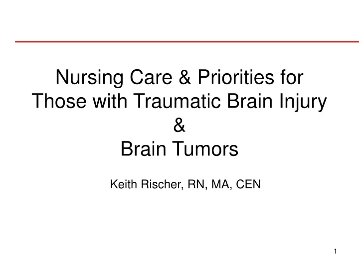 nursing care priorities for those with traumatic brain injury brain tumors